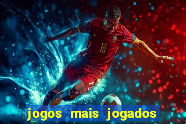 jogos mais jogados do mundo de todos os tempos